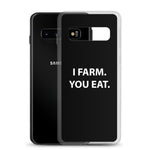 AGRARNILS™ Samsung Case - I Farm You Eat