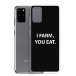 AGRARNILS™ Samsung Case - I Farm You Eat