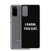 AGRARNILS™ Samsung Case - I Farm You Eat